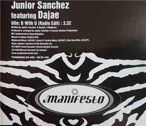 Junior Sanchez Featuring Dajae - B With U
