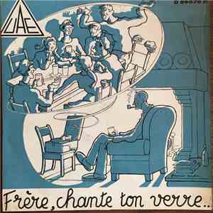 La Chorale De l'U.L.B. - Frère, Chante Ton Verre...