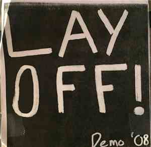 Lay Off! - Demo '08