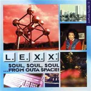 L.E.X.X. - Soul, Soul, Soul ...From Outa Space!