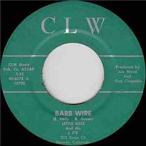 Little Ellis And His L 7's - Barb Wire / Say Hey