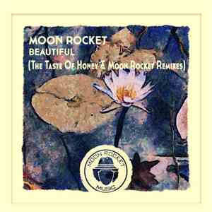 Moon Rocket - Beautiful Moon (The Taste Of Honey & Moon Rocket Remix)