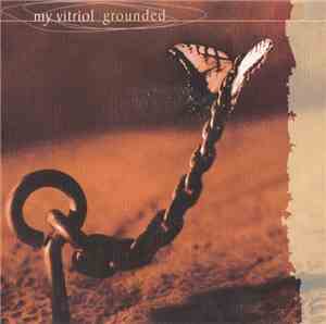 My Vitriol - Grounded