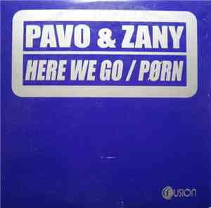Pavo & Zany - Here We Go / Pørn