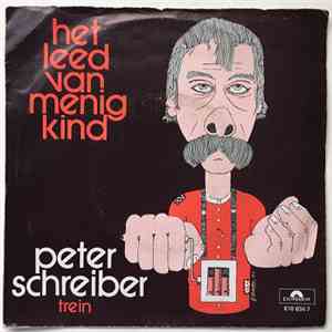 Peter Schreiber - Het Leed Van Menig Kind / Trein