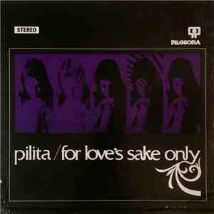 Pilita - For Love's Sake Only