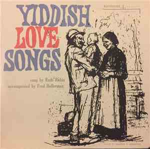 Ruth Rubin , acc. by Fred Hellerman - Yiddish Love Songs