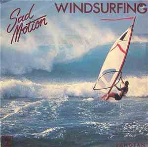 Sad Motion - Windsurfing