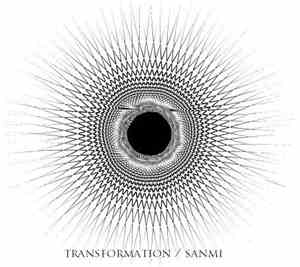 Sanmi - Transformation