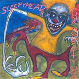 Sleepyhead - Punk Rock City USA