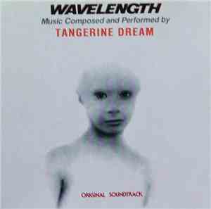 Tangerine Dream - Wavelength (Original Soundtrack)