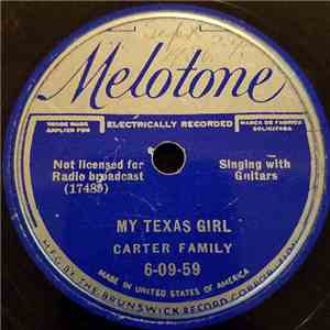 The Carter Family - My Texas Girl / By The Touch Of Her Hand