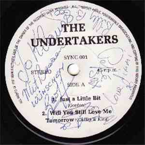 The Undertakers - Just A Little Bit
