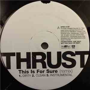 Thrust - This Is For Sure