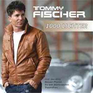 Tommy Fischer - 1000 Lichter