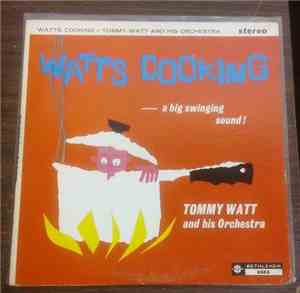 Tommy Watt And His Orchestra - Watts's Cooking