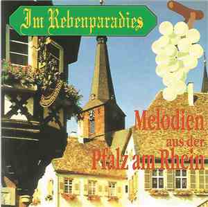 Various - Im Rebenparadies, Melodien Aus Der Pfalz Am Rhein