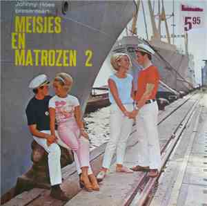 Various - Johnny Hoes Presenteert: Meisjes En Matrozen 2