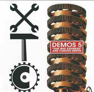 XTC - Demos 5 The Big Express And Various Demos