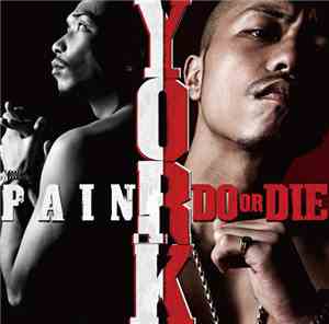 York  - Pain/Do Or Die