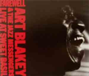 Art Blakey & The Jazz Messengers - Farewell - Live At Sweet Basil