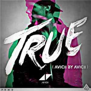 Avicii - True (Avicii By Avicii)