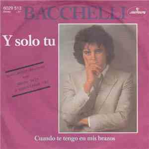 Bacchelli - Y Solo Tu