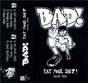 Bad! - Eat Your Shit Demo 2015