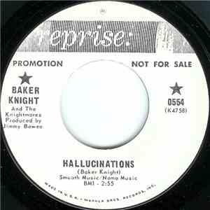 Baker Knight And The Knightmares - Hallucinations / I Feel Sick About The W ...