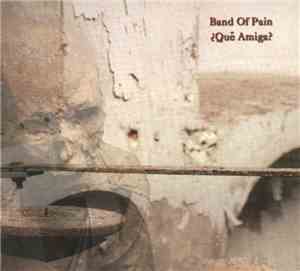 Band Of Pain - ¿Qué Amiga?