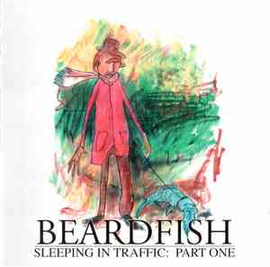 Beardfish - Sleeping In Traffic: Part One