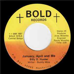 Billy D. Hunter - January, April And Me