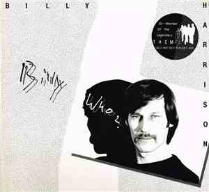 Billy Harrison - Billy Who ?