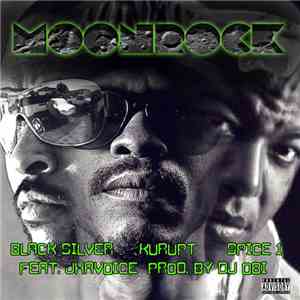 Black Silver, Kurupt, Spice 1 - Moonrock