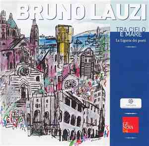 Bruno Lauzi - Tra Cielo E Mare - La Liguria Dei Poeti
