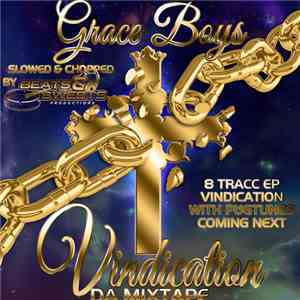 Da Grace Boys - Vindication Da Mixtape Slowed & Thowed