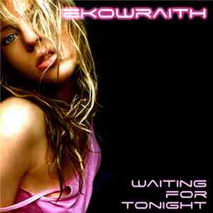 Ekowraith - Waiting For Tonight