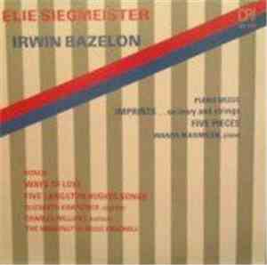 Elie Siegmeister / Irwin Bazelon - Ways Of Love / Five Langston Hughes Song ...