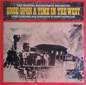 Ennio Morricone - Once Upon A Time In The West (The Origional Soundtrack Recording)
