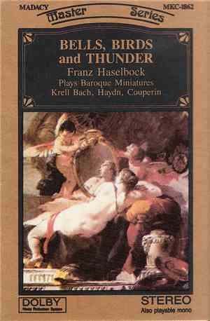 Franz Haselbock - Bells, Birds And Thunder