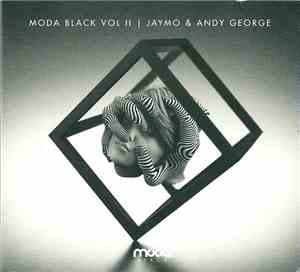 Jaymo & Andy George - Moda Black Vol II