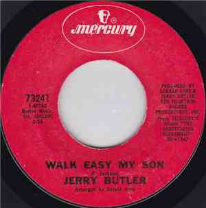 Jerry Butler - Walk Easy My Son / Let Me Be