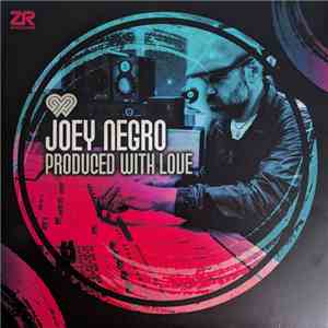 Joey Negro - Produced With Love