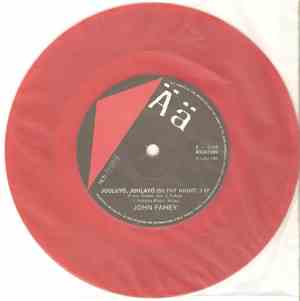 John Fahey / Antero Jakoila - Jouluyö Juhlayö (Silent Night) / Porot Ja Kul ...