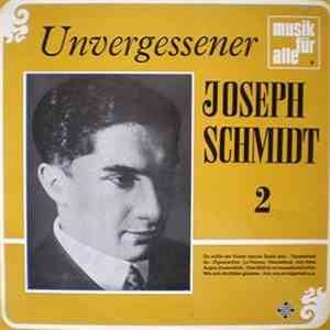 Joseph Schmidt - Unvergessener Joseph Schmidt 2