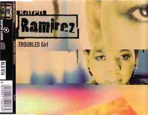 Karen Ramirez - Troubled Girl