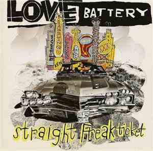 Love Battery - Straight Freak Ticket