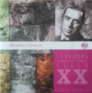 Manolo Caracol - Leyendas Del Siglo XX