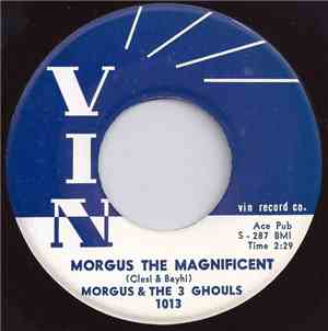Morgus & The 3 Ghouls B/W Frankie & Mac - Morgus The Magnificent / Lonely B ...