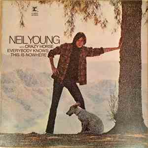 Neil Young With Crazy Horse - Everybody Knows This Is Nowhere